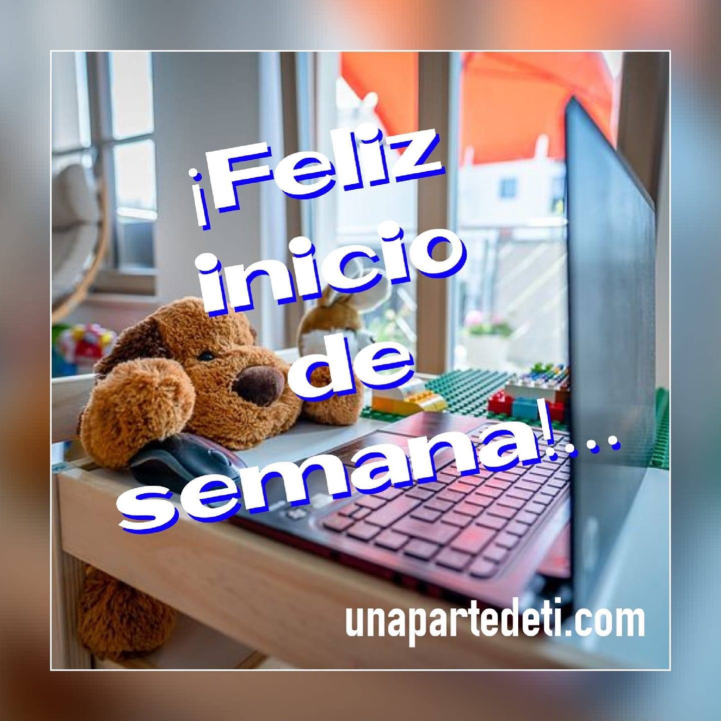 Â¡Feliz inicio de semana!...