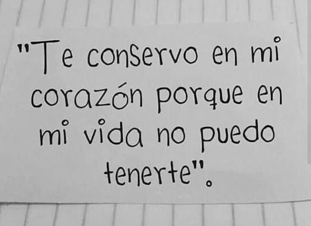 Te conservo en mi corazÃ³n...